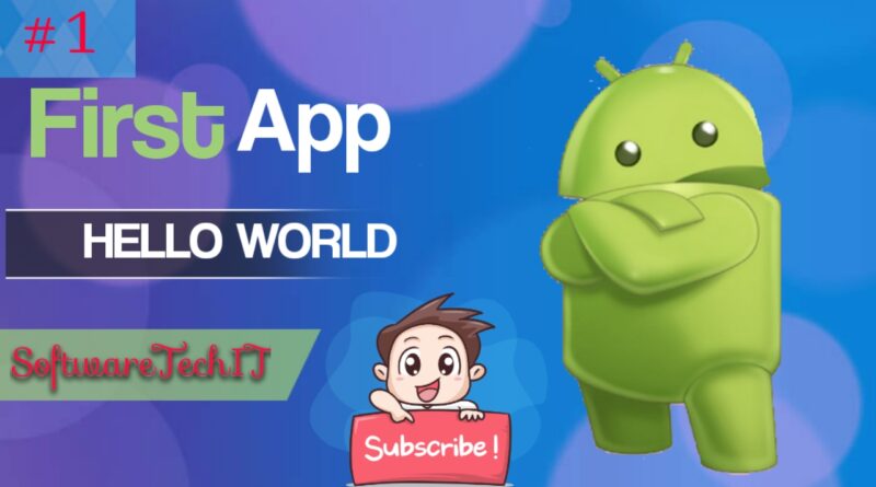 Android First App 'Hello Word'|android first app tutorial|android studio tutorial |SoftwareTechIT